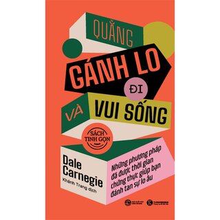 Quẳng Gánh Lo Đi Và Vui Sống (Sách Bỏ Túi)