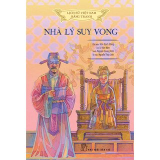 Lịch Sử Việt Nam Bằng Tranh - Nhà Lý Suy Vong