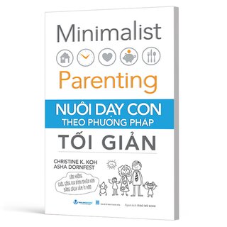 Nuôi Dạy Con Theo Phương Pháp Tối Giản