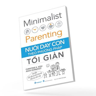 Nuôi Dạy Con Theo Phương Pháp Tối Giản