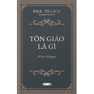 Tôn Giáo Là Gì - What Is Religion (Bìa Cứng)
