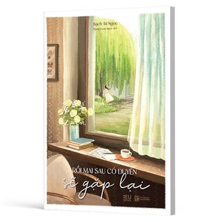 Rồi Mai Sau Có Duyên Sẽ Gặp Lại