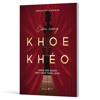 Cẩm Nang Khoe Khéo - Đừng Giỏi Giang Một Cách Thầm Lặng!