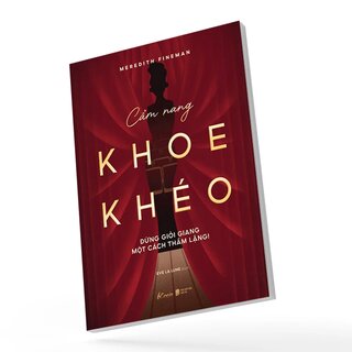Cẩm Nang Khoe Khéo - Đừng Giỏi Giang Một Cách Thầm Lặng!