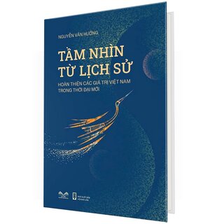 Tầm Nhìn Từ Lịch Sử (Bìa Cứng)