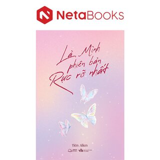 Là Mình Phiên Bản Rực Rỡ Nhất