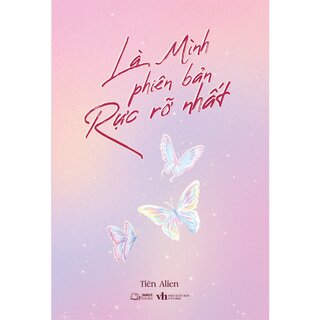 Là Mình Phiên Bản Rực Rỡ Nhất