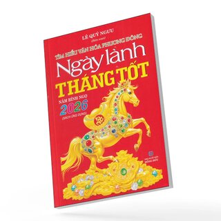 Ngày Lành Tháng Tốt Năm Bính Ngọ 2026