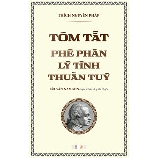 Tóm Tắt Phê Phán Lý Tính Thuần Túy (Bìa Cứng)