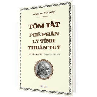 Tóm Tắt Phê Phán Lý Tính Thuần Túy (Bìa Cứng)