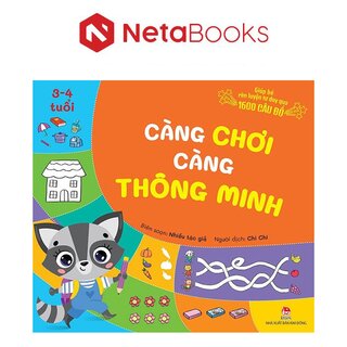 Càng Chơi Càng Thông Minh - Giúp Bé Rèn Luyện Tư Duy Qua 1600 Câu Đố 3-4 Tuổi