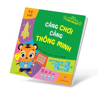 Càng Chơi Càng Thông Minh - Giúp Bé Rèn Luyện Tư Duy Qua 1600 Câu Đố 5-6 Tuổi