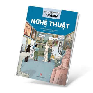 Triết Học Phổ Thông Bằng Tranh - Nghệ Thuật