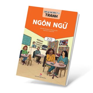 Triết Học Phổ Thông Bằng Tranh - Ngôn Ngữ