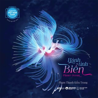 Khám Phá Việt Nam Xanh - Hành Tinh Biển - Song Ngữ Việt-Anh