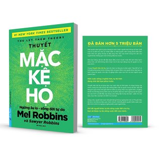 Thuyết Mặc Kệ Họ - Ngừng Âu Lo Sống Đời Tự Do