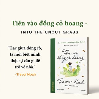 Tiến Vào Đồng Cỏ Hoang (Bìa Cứng)
