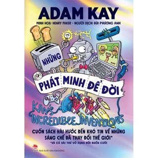 Những Phát Minh Để Đời - Kay’s Incredible Inventions