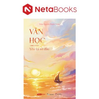 Văn Học - Yêu Lại Từ Đầu - Lời Mời Gọi Của Thơ Ca