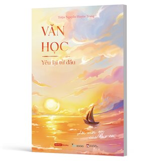 Văn Học - Yêu Lại Từ Đầu - Lời Mời Gọi Của Thơ Ca