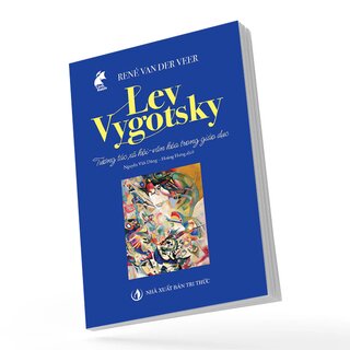 Lev Vygotsky Tương Tác Xã Hội - Văn Hóa Trong Giáo Dục