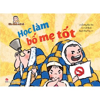 Gia Đình Vui Vẻ - Học Làm Bố Mẹ Tốt