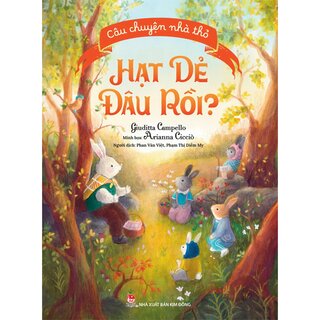 Câu Chuyện Nhà Thỏ - Hạt Dẻ Đâu Rồi?