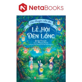 Câu Chuyện Nhà Thỏ - Lễ Hội Đèn Lồng