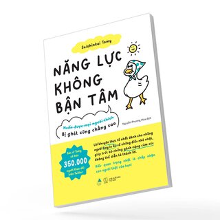 Năng Lực Không Bận Tâm - Bị Ghét Cũng Chẳng Sao