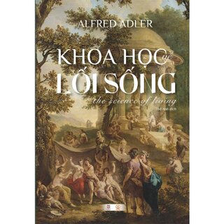 Khoa Học Về Lối Sống - (Bìa Cứng)