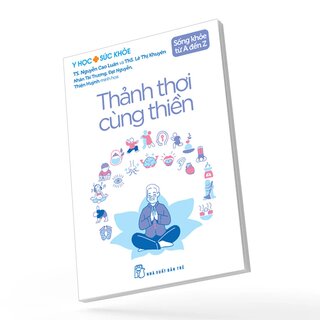 Sống Khỏe Từ A Đến Z - Thảnh Thơi Cùng Thiền
