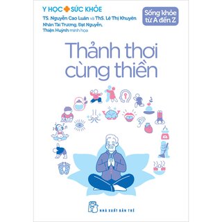Sống Khỏe Từ A Đến Z - Thảnh Thơi Cùng Thiền