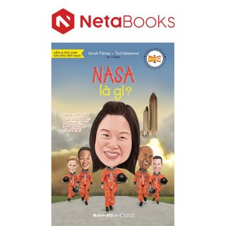 Tri Thức Phổ Thông - Những Dấu Ấn Định Hình Thế Giới - NASA Là Gì?