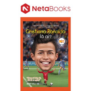 Bộ Sách Chân Dung - Những Người Thay Đổi Thế Giới - Cristiano Ronaldo Là Ai?