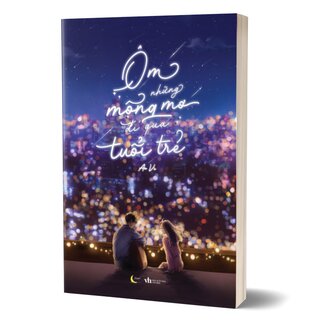 Ôm Những Mộng Mơ Đi Qua Tuổi Trẻ