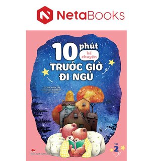10 Phút Kể Chuyện Trước Giờ Đi Ngủ - Tập 2