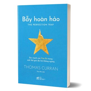 Bẫy Hoàn Hảo - Sức Mạnh Của Vừa Đủ Trong Một Thế Giới Đòi Hỏi Không Ngừng
