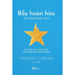 Bẫy Hoàn Hảo - Sức Mạnh Của Vừa Đủ Trong Một Thế Giới Đòi Hỏi Không Ngừng