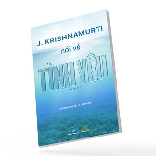J. Krishnamurti Nói Về Tình Yêu