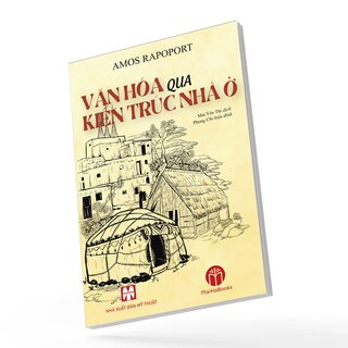 Văn Hóa Qua Kiến Trúc Nhà Ở
