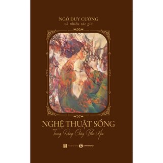 Nghệ Thuật Sống Trong Dòng Chảy Bốn Mùa (Bìa Cứng)