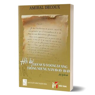 Hồi Ký Của Decoux Ở Đông Dương Trong Những Năm 1940-1945