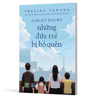 Nobody Knows - Những Đứa Trẻ Bị Bỏ Quên