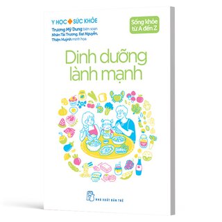 Sống Khỏe Từ A Đến Z - Dinh Dưỡng Lành Mạnh