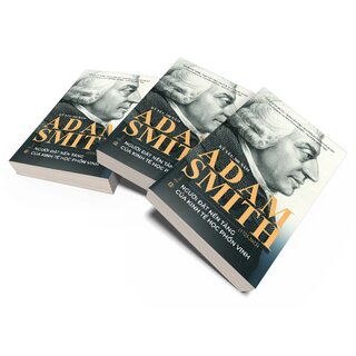 Kỷ Yếu 300 Năm Adam Smith (1723-2023) - Người Đặt Nền Tảng Của Kinh Tế Học Phồn Vinh