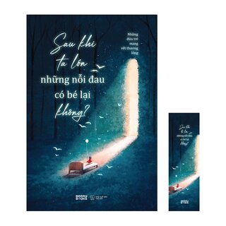Sau Khi Ta Lớn Những Nỗi Đau Có Bé Lại Không?