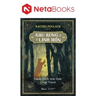 Khu Rừng Linh Hồn - Hành Trình Tỉnh Thức Cùng Tarot