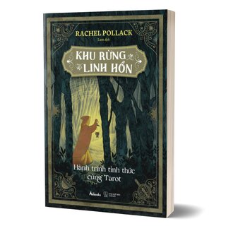 Khu Rừng Linh Hồn - Hành Trình Tỉnh Thức Cùng Tarot