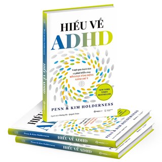 Hiểu Về ADHD - Vượt Qua Thách Thức Và Phát Triển Cùng Rối Loạn Tăng Động Giảm Chú Ý