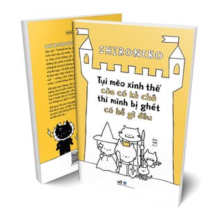 Tụi Mèo Xinh Thế Còn Có Kẻ Chê Thì Mình Bị Ghét Có Hề Gì Đâu